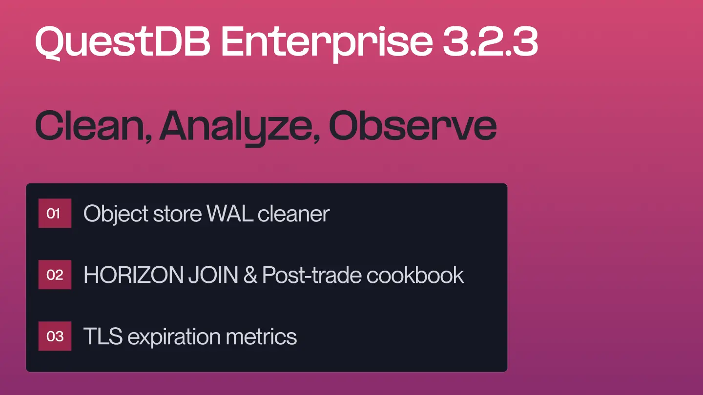 Banner for blog post "QuestDB Enterprise 3.2.3: WAL cleaner, TLS metrics, and HORIZON JOIN"